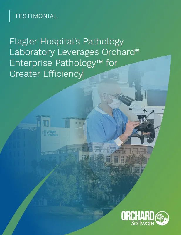 Flagler Health+ Leverages Orchard Enterprise Pathology for Greater Efficiency