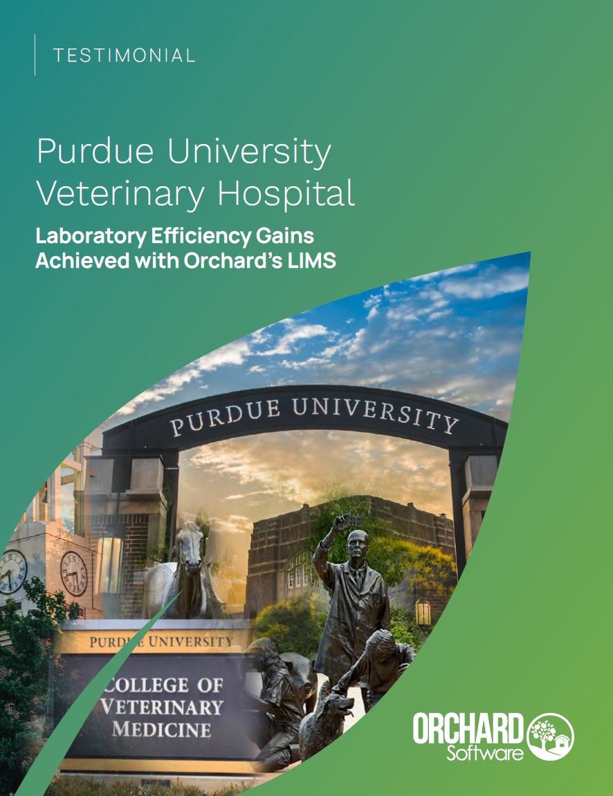 Purdue University Veterinary Hospital Partners with Orchard Software to Gain the Beneﬁts of an Efficient LIMS