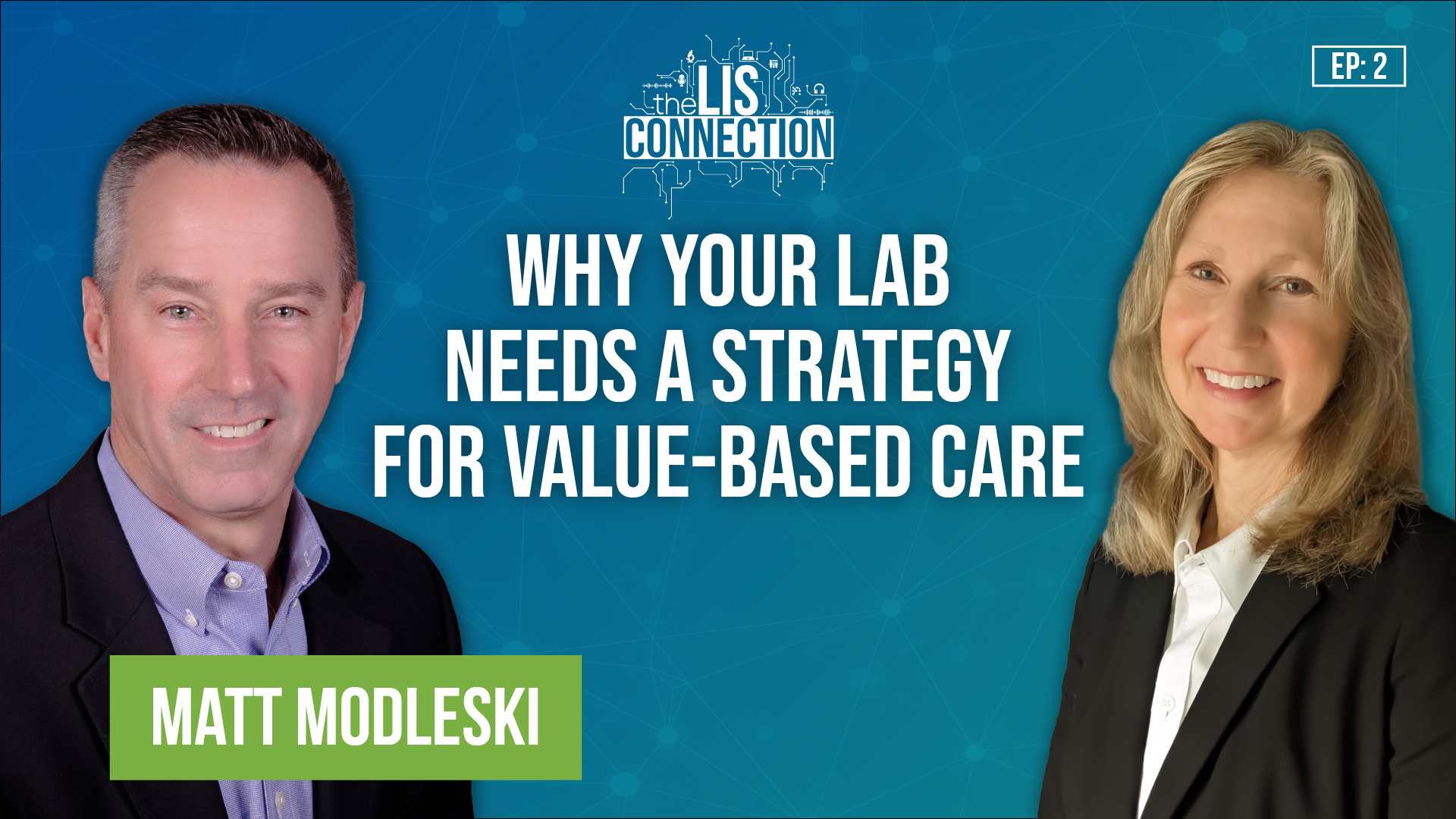 Why Your Lab Needs a Strategy for Value-Based Care | An Interview with Matt Modleski