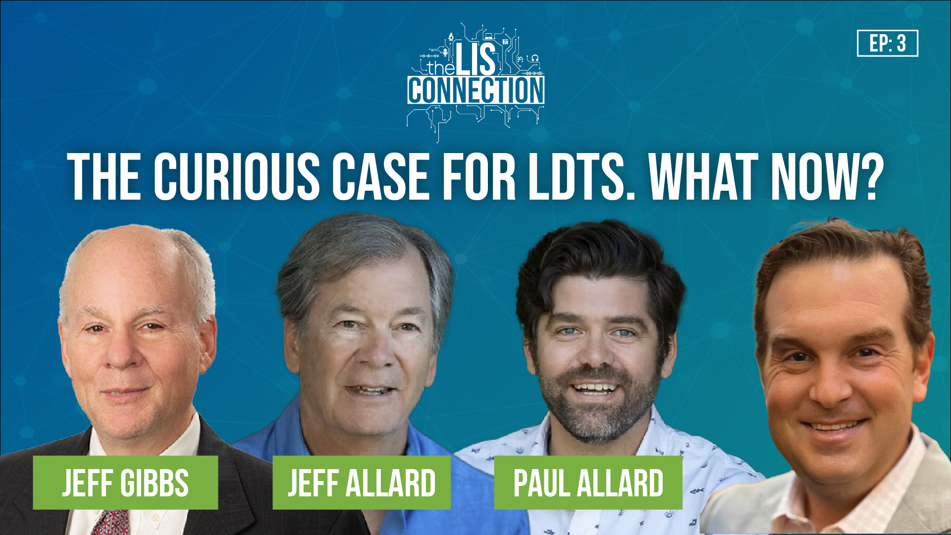 The Curious Case for LDTs. What Now? | A Discussion About Laboratory Developed Tests with Jeff Gibbs, Jeff Allard, and Paul Allard